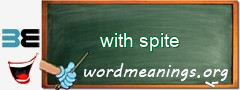 WordMeaning blackboard for with spite